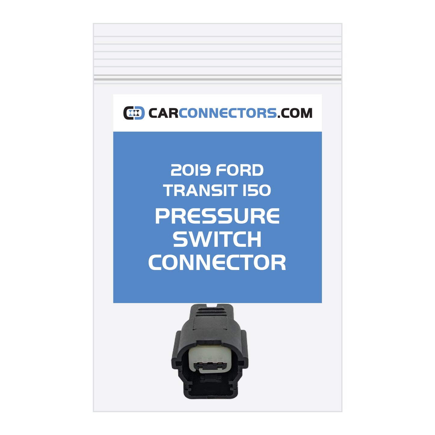 Pressure Switch Connector for 2019 Ford Transit 150