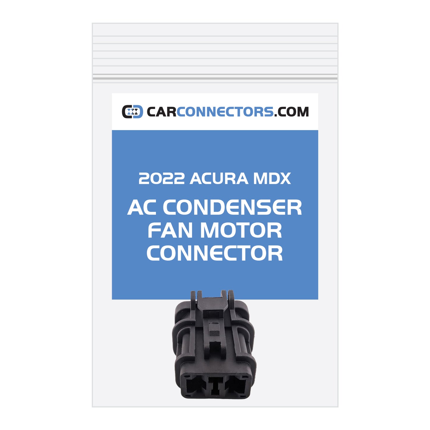 AC Condenser Fan Motor Connector for 2022 Acura MDX